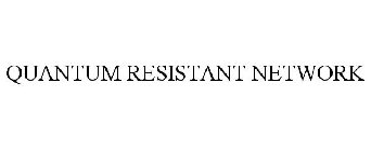 QUANTUM RESISTANT NETWORK