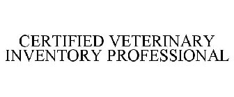 CERTIFIED VETERINARY INVENTORY PROFESSIONAL