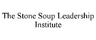 THE STONE SOUP LEADERSHIP INSTITUTE