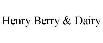 HENRY BERRY & DAIRY