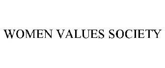 WOMEN VALUES SOCIETY
