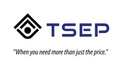TSEP WHEN YOU NEED MORE THAN JUST THE PRICE