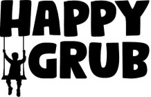 HAPPY GRUB