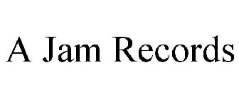 A JAM RECORDS