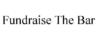FUNDRAISE THE BAR