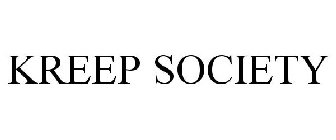 KREEP SOCIETY