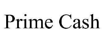 PRIME CASH