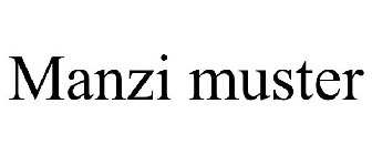 MANZI MUSTER