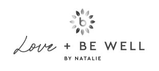 LOVE + BE WELL BY NATALIE