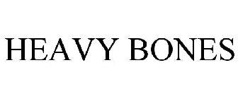 HEAVY BONES