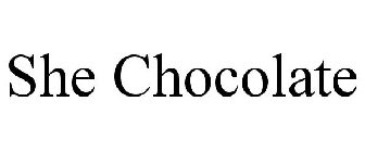 SHE CHOCOLATE