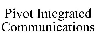 PIVOT INTEGRATED COMMUNICATIONS