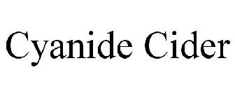 CYANIDE CIDER