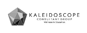 KALEIDOSCOPE CONSULTANT GROUP WELLNESS IN EDUCATION