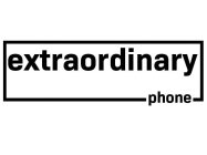 EXTRAORDINARY PHONE