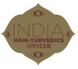 INDIA HAIR-YURVEDICS FROM I.C.O.N.