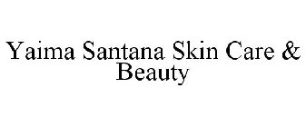 YAIMA SANTANA SKIN CARE & BEAUTY