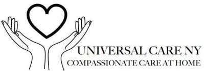 UNIVERSAL CARE NY COMPASSIONATE CARE AT HOME