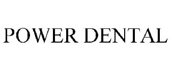 POWER DENTAL