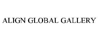 ALIGN GLOBAL GALLERY