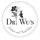 DR. WU'S KITCHEN AND FOOD CLINIC