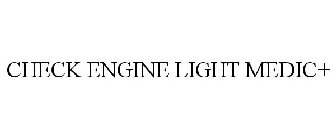 CHECK ENGINE LIGHT MEDIC+