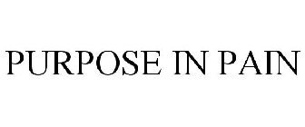 PURPOSE IN PAIN