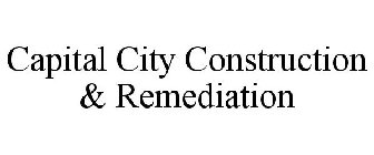 CAPITAL CITY CONSTRUCTION & REMEDIATION