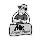 MR. SNOW PLOW