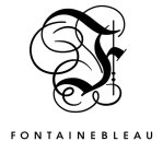 F FONTAINEBLEAU