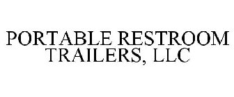 PORTABLE RESTROOM TRAILERS, LLC