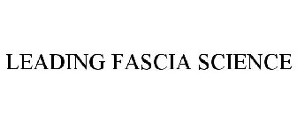 LEADING FASCIA SCIENCE