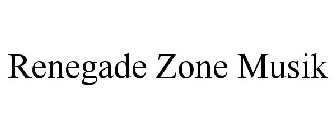 RENEGADE ZONE MUSIK