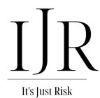 IJR IT'S JUST RISK