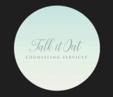 TALK IT OUT COUNSELING SERVICES