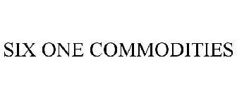 SIX ONE COMMODITIES