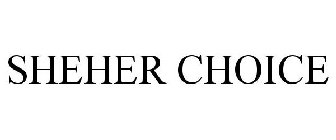 SHEHER CHOICE