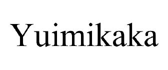 YUIMIKAKA