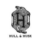 H HULL & HUSK