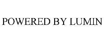 POWERED BY LUMIN