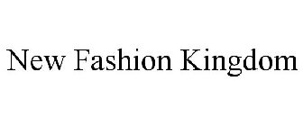 NEW FASHION KINGDOM