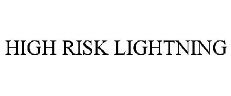 HIGH RISK LIGHTNING