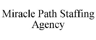 MIRACLE PATH STAFFING AGENCY