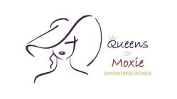 QUEENS OF MOXÍE EMPOWERING WOMEN