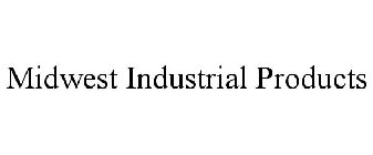 MIDWEST INDUSTRIAL PRODUCTS