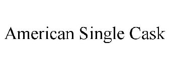 AMERICAN SINGLE CASK