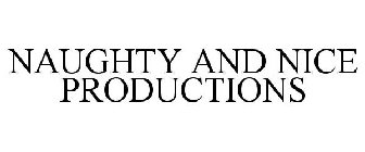 NAUGHTY AND NICE PRODUCTIONS
