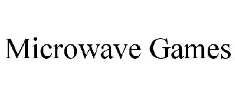 MICROWAVE GAMES