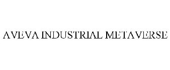 AVEVA INDUSTRIAL METAVERSE