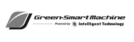 GREEN-SMART MACHINE POWERED BY INTELLIGENT TECHNOLOGY